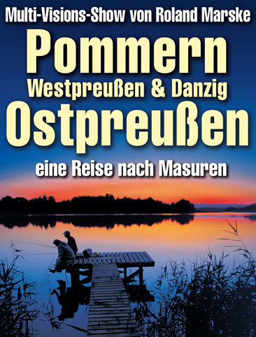 Pommern – Westpreußen & Danzig – Ostpreußen: eine Reise nach Masuren
