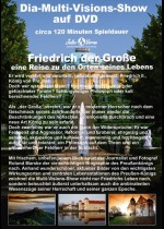 Friedrich der Große – eine Reise zu den Orten seines Lebens